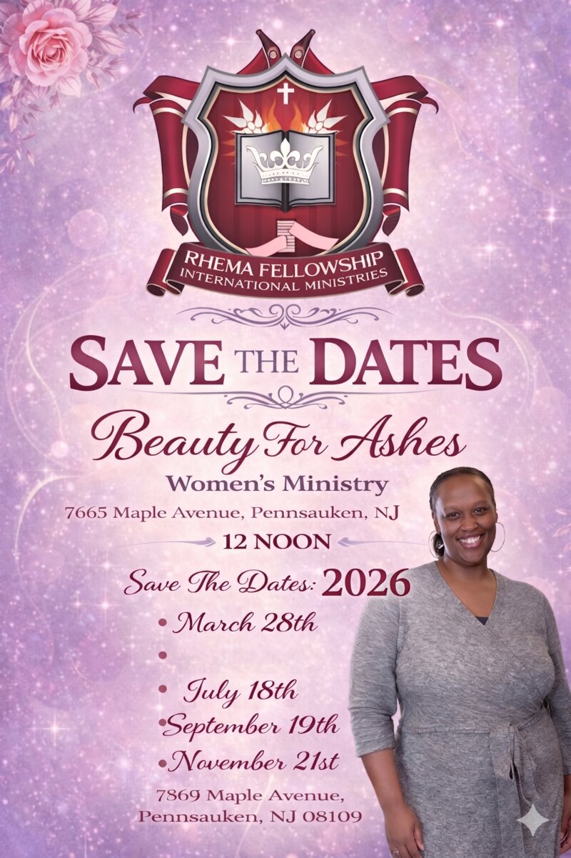 Beauty for Ashes Women's Ministry — Save the Dates 2026: March 28th, July 18th, September 19th, November 21st at 12 Noon